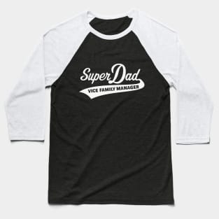 Super Dad – Vice Family Manager (White) Baseball T-Shirt